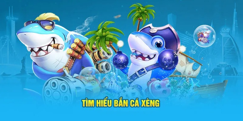 Bắn Cá Xèng là tựa game lâu năm và ăn khách trên thị trường