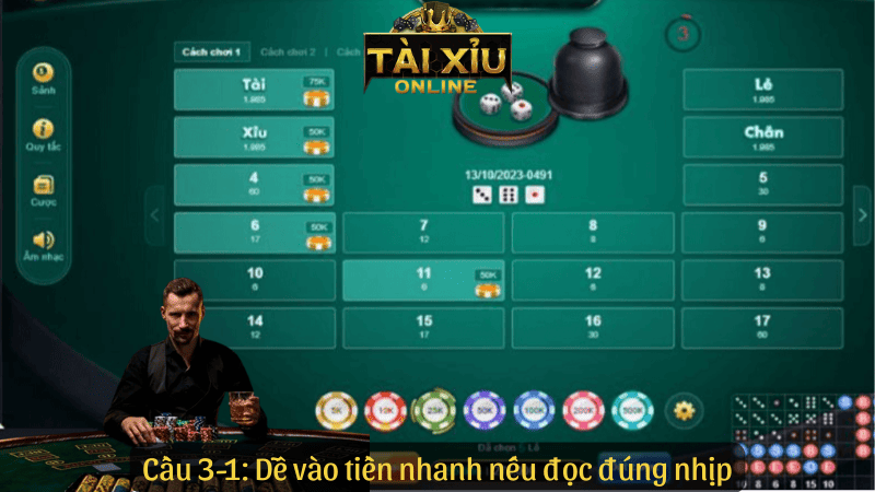 Cầu 3-1 tài xỉu: Dễ vào tiền nhanh nếu đọc đúng nhịp
