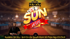SunWin Tài Xỉu – Nơi Cú Lắc Quyết Định Số Phận Người Chơi