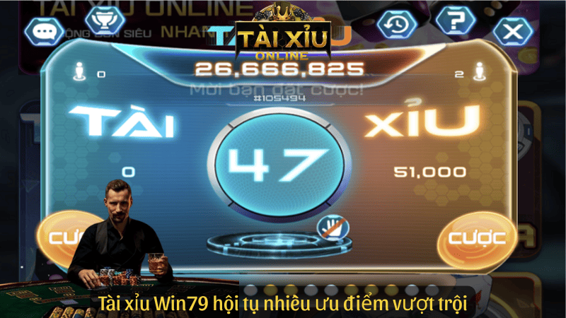 Tài xỉu Win79 hội tụ nhiều ưu điểm vượt trội